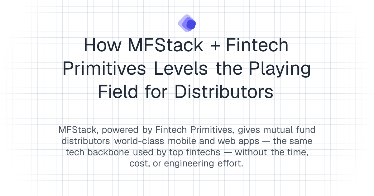 How MFStack + Fintech Primitives Levels the Playing Field for ...